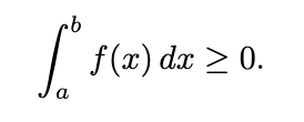 |
f (x) dx > 0.
a
