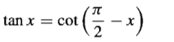tan x = cot
(5 -)
