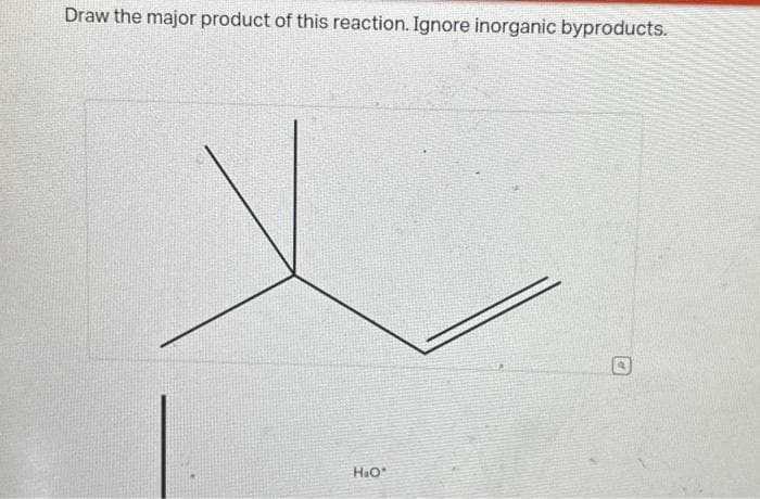 Draw the major product of this reaction. Ignore inorganic byproducts.
H₂O*
