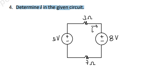 4. Determine i in the given circuit.
SV
3.2
M
M
75
+8V