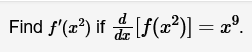 Find f'(x²) if [f(x²)] = xº.