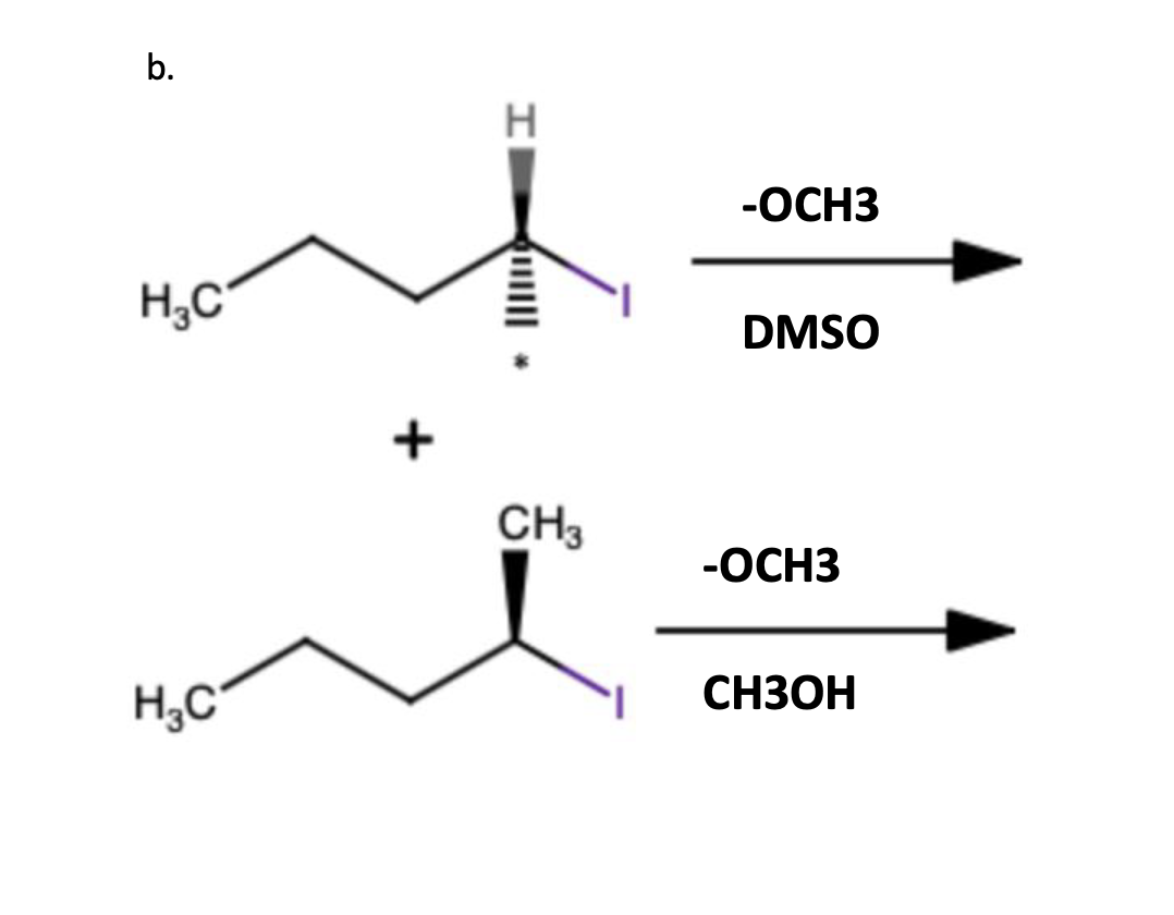 b.
H₂C
H₂C
+
H
CH3
-OCH3
DMSO
-OCH3
CH3OH