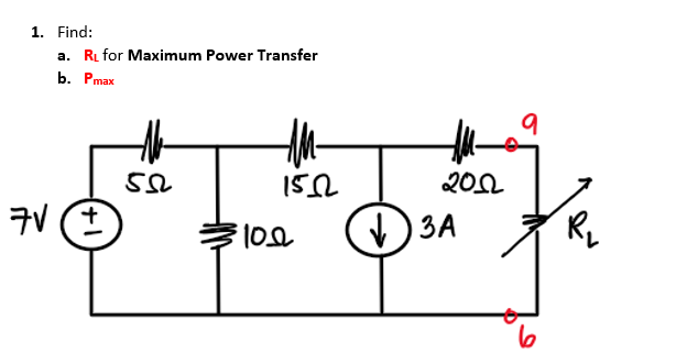 1. Find:
a. RL for Maximum Power Transfer
b. Pmax
7V
+1
52
-M-
1552
100
2012
√3A
R₂