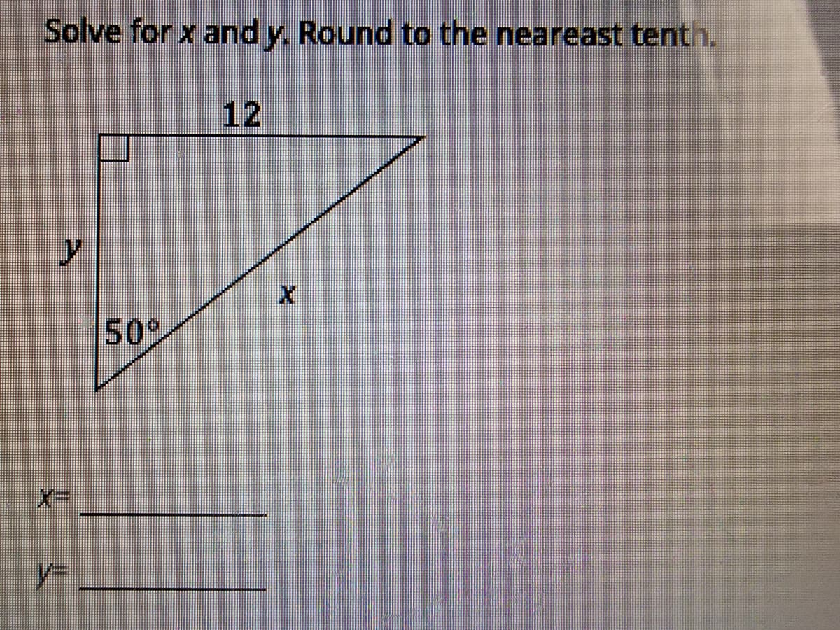 Solve forx and y. Round to the neareast tenth.
12
50
