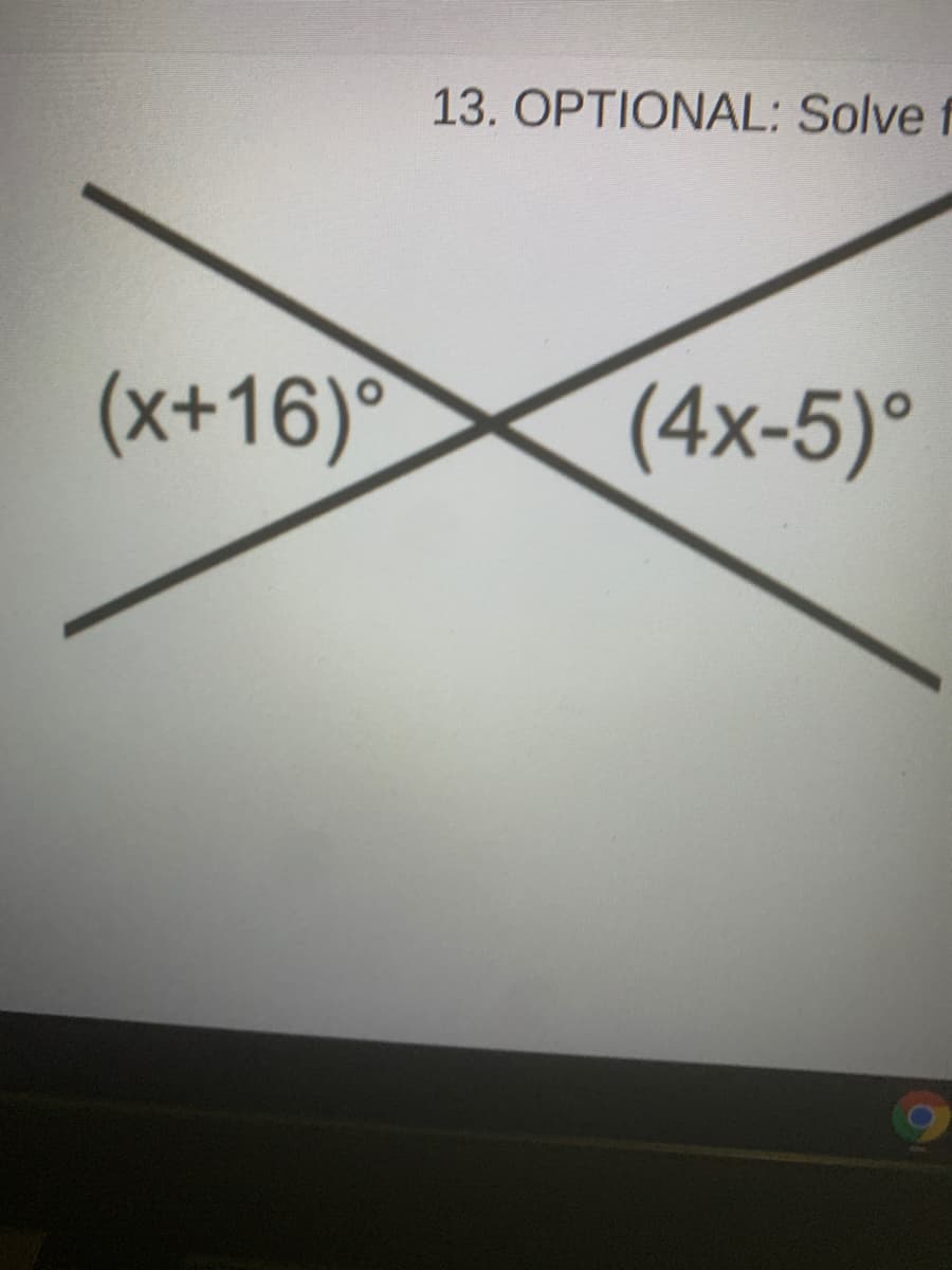 13. OPTIONAL: Solve
(x+16)°
(4x-5)°
