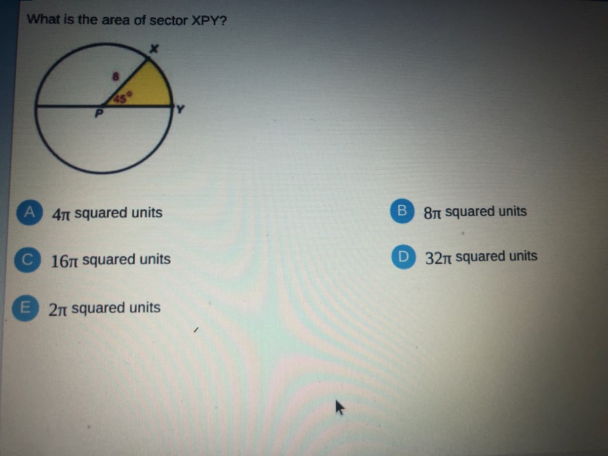 What is the area of sector XPY?
A 41 squared units
B 81 squared units
16TT squared units
32n squared units
27n squared units
