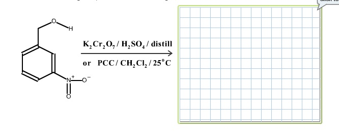 K₂Cr₂O,/ H₂SO4/ distill
or PCC/ CH₂Cl₂/25°C