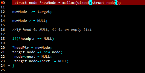 s123456781928123 24 25
struct node *newNode = malloc(sizeof(struct node));
newNode -> target;
newNode-> = NULL;
//if head is NULL, it is an empty List
NULL)
if (*headptr
==
20 *headPtr = newNode;
target node => new node;
node=>next = NULL;
target node=>next != NULL;
}