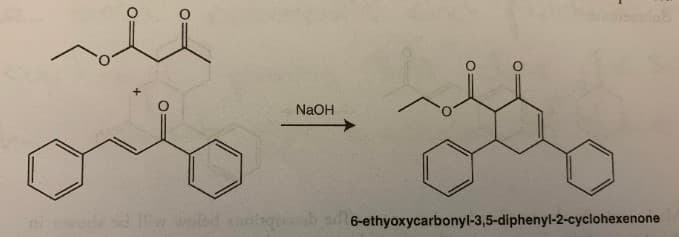 landi
NaOH
6-ethyoxycarbonyl-3,5-diphenyl-2-cyclohexenone M