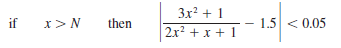 3x? + 1
if
x>N
then
1.5 < 0.05
2x? + x +1
