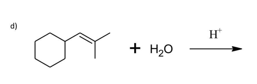 d)
+ H₂O
H