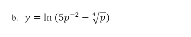 b. y = ln (5p² - √p)