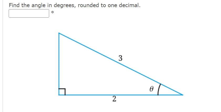 Find the angle in degrees, rounded to one decimal.
2
3
Ꮎ Ө