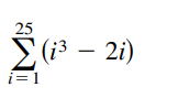 25
E(i3 – 2i)
i= 1
