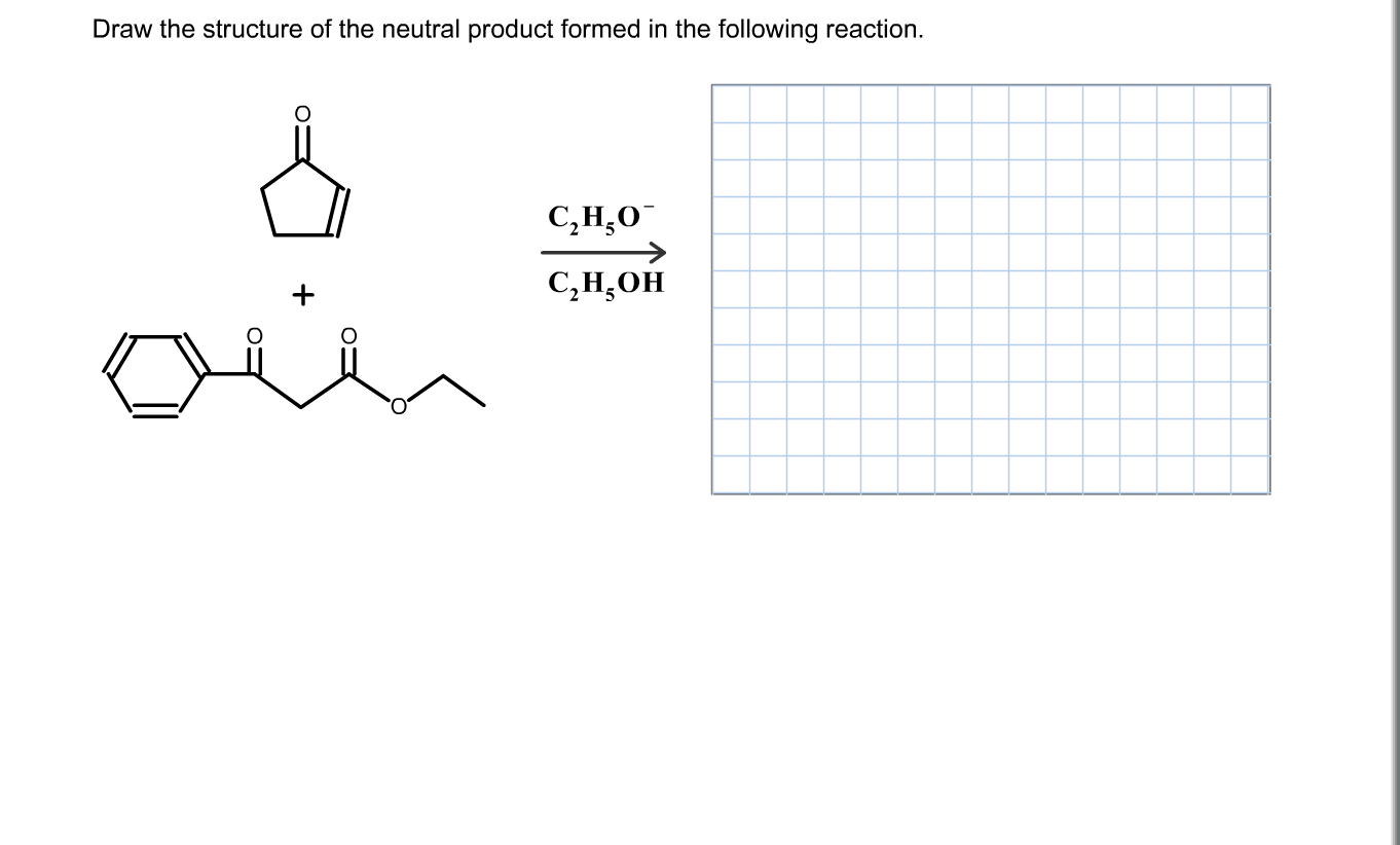Draw the structure of the neutral product formed in the following reaction.
C,H,O¯
C,H̟OH
+
