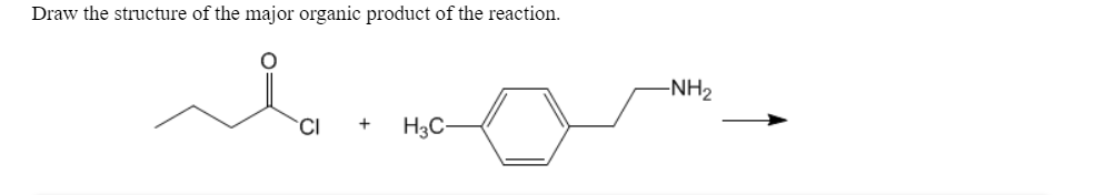 Draw the structure of the major organic product of the reaction.
-NH2
CI
H3C-
