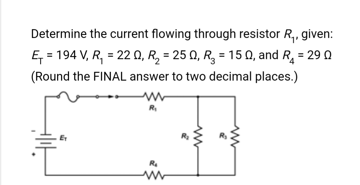 Ę₁
Determine the current flowing through resistor R₁, given:
= 194 V, R₁ = 22 Q, R₂ = 25 Q, R₂ = 15 Q, and R₁ = 290
(Round the FINAL answer to two decimal places.)
Ω
R₁
R₂
www
ww