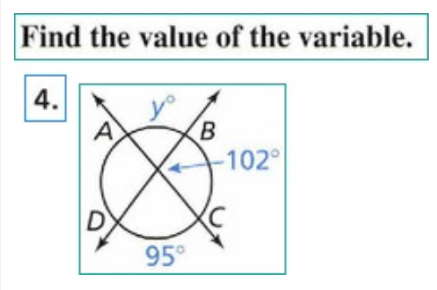 Find the value of the variable.
4.
y°
A
-102°
95°
