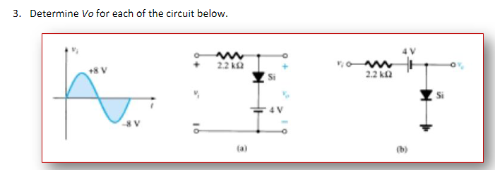 3. Determine Vo for each of the circuit below.
2.2 ka
2.2 ka
Si
(a)
