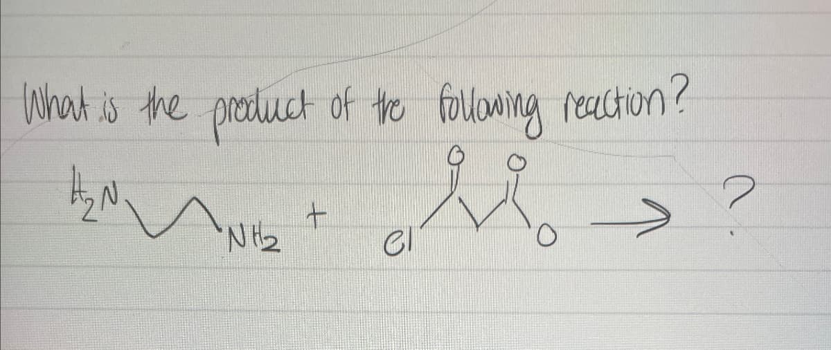What is the product of the following reaction?
+
NH₂
el
0
