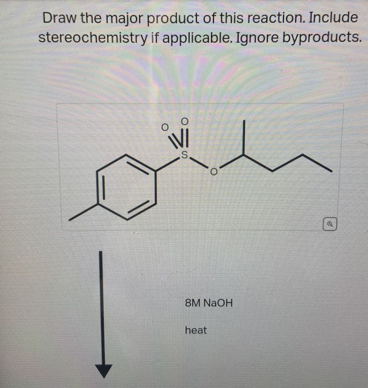 Draw the major product of this reaction. Include
stereochemistry if applicable. Ignore byproducts.
O
O
S
8M NaOH
heat