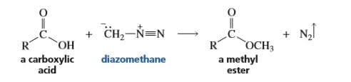 CH,-Ñ=N
+
Но.
diazomethane
OCH3
a carboxylic
a methyl
acid
ester
