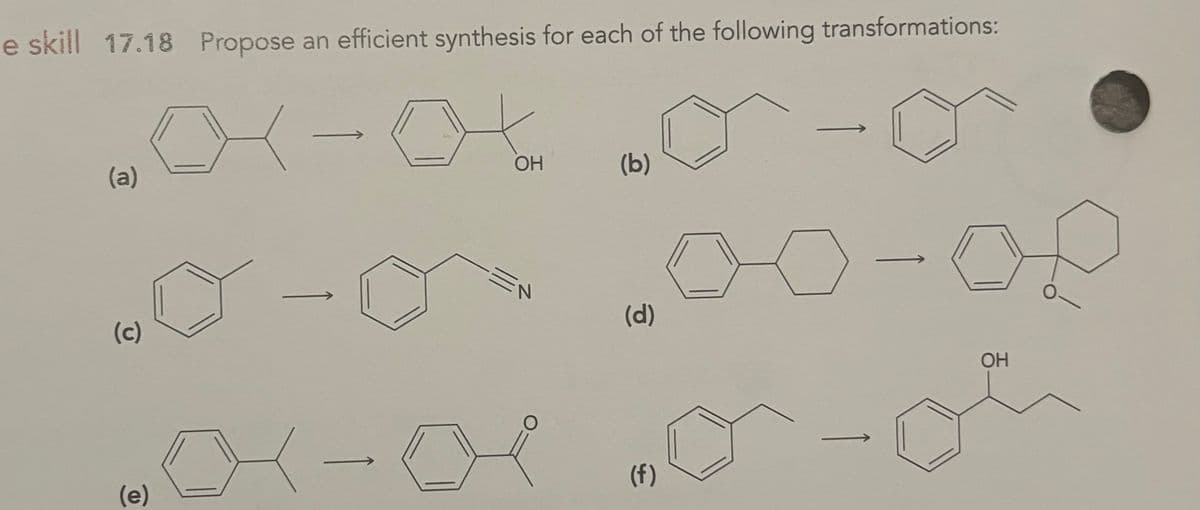 e skill 17.18 Propose an efficient synthesis for each of the following transformations:
(a)
(c)
(e)
N=
O
OH
(b)
of
(d)
OH
HD
(f)