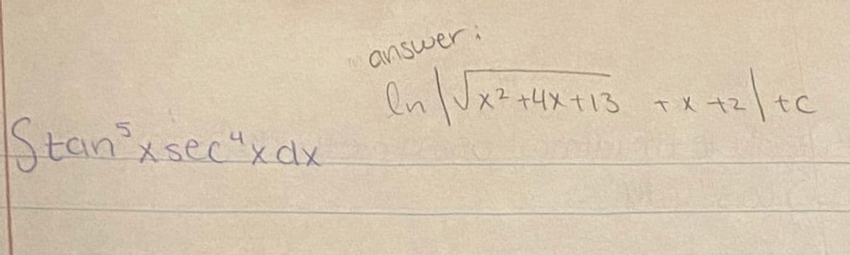 Stan ²xsec "xax
answer:
en √√x²+4x+13 +x+2/+c