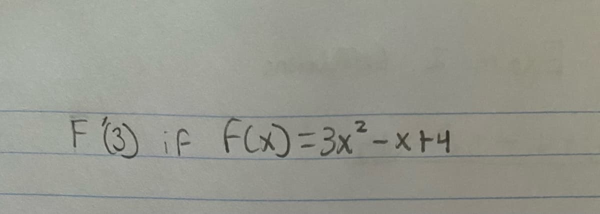 F (3) if Fx)=3x²- x F4
