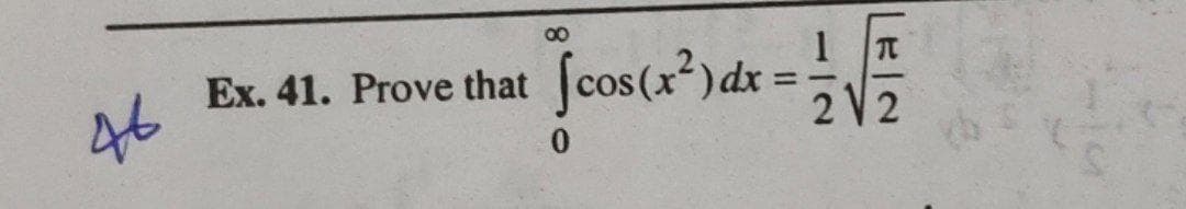 00
Scos(x*)dx =
Ex. 41. Prove that
46
2 V2
