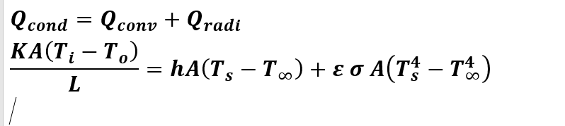 Qcond = Qconv + Qradi
КАТ - То)
i
= hA(T, – T) + E o A(T – T%)
S
L
