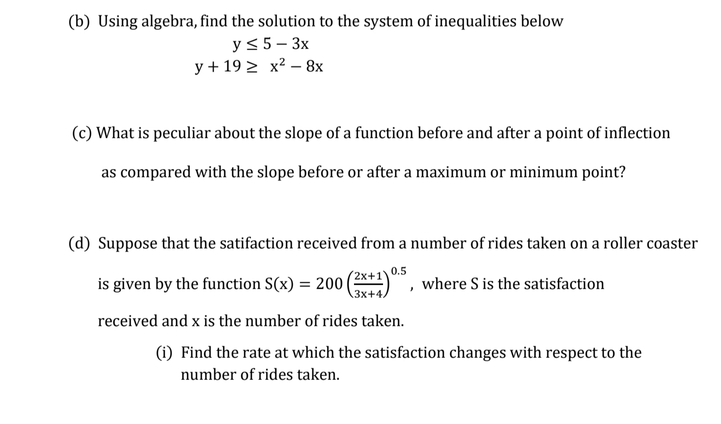 (b) Using algebra, find the solution to the system of inequalities below
y<5– 3x
y + 19 > x² – 8x
