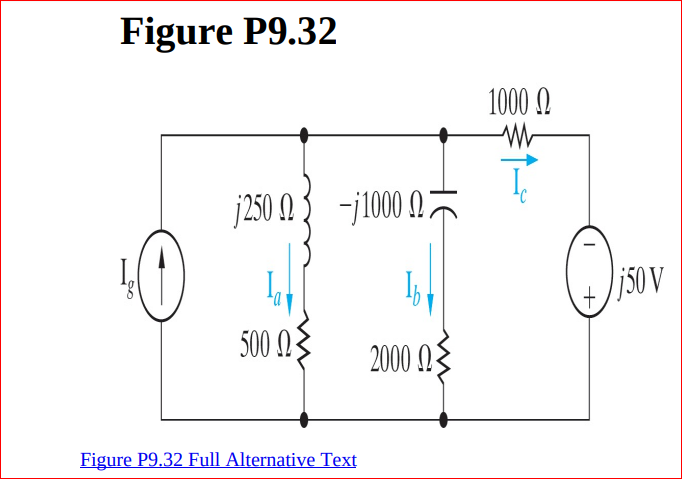 Figure P9.32
1000 N
j250 N{ -j1000 0
Oon
/j50V
500 A3
2000 N3
Figure P9.32 Full Alternative Text
