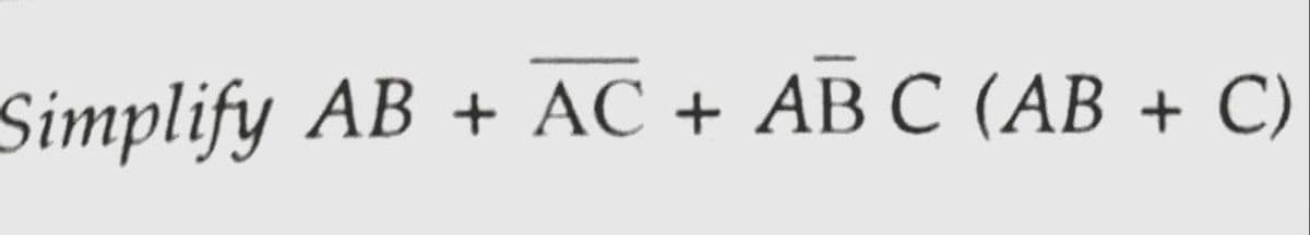 Simplify AB + AС + AB С (АВ + C)
