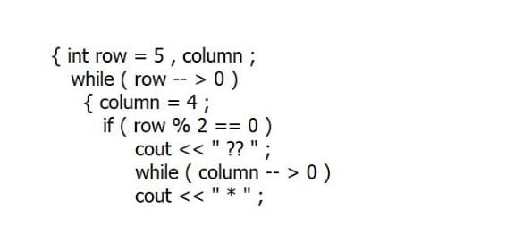 { int row = 5 , column ;
while ( row -- > 0 )
{ column = 4;
if ( row % 2 == 0)
cout << " ?? ":
while ( column -- > 0)
cout << " * ".
33D
