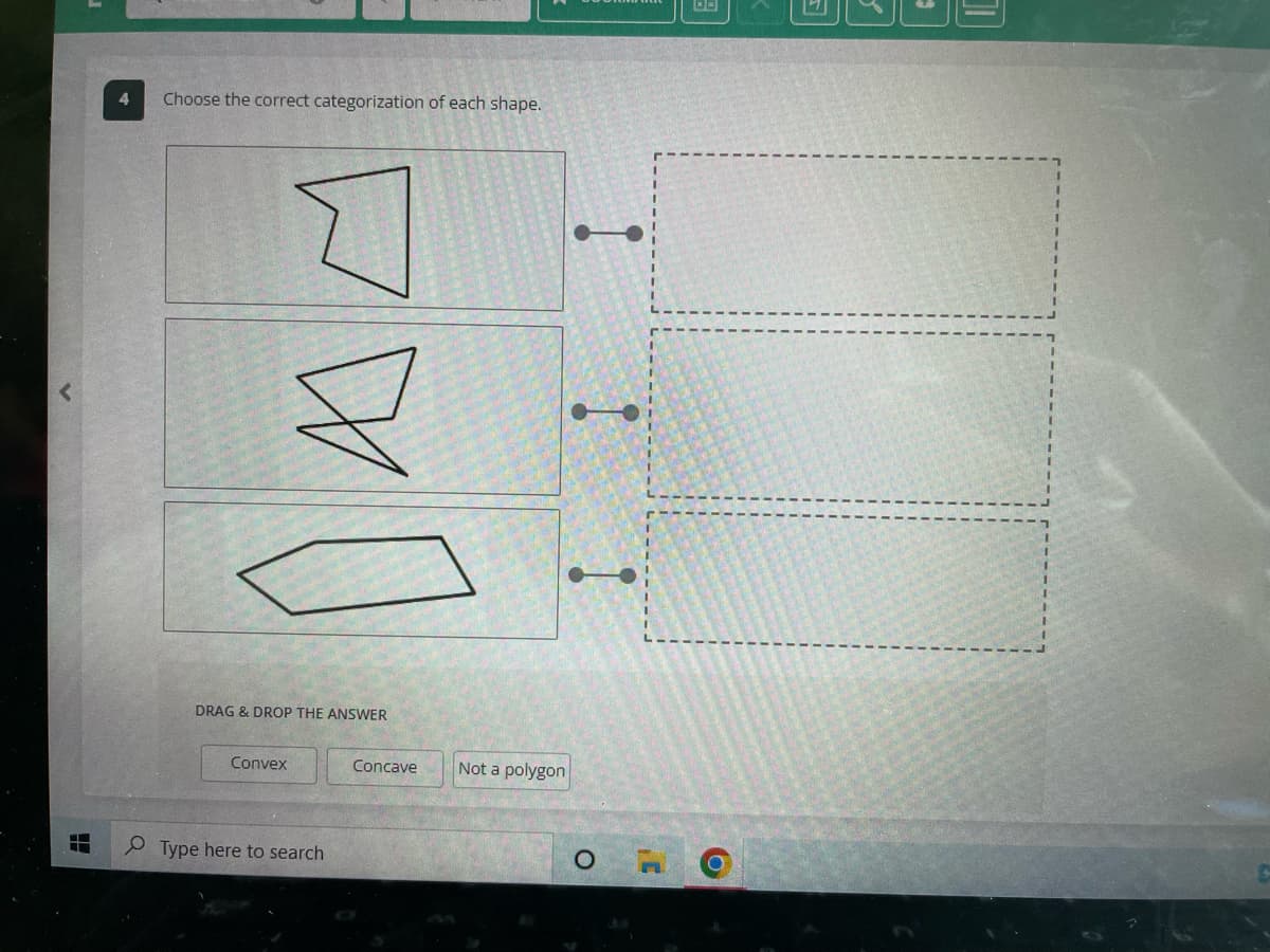 L
Choose the correct categorization of each shape.
A
DRAG & DROP THE ANSWER
Convex
Type here to search
Concave Not a polygon
O
71