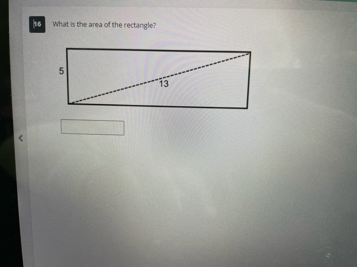 16
What is the area of the rectangle?
LO
5
13