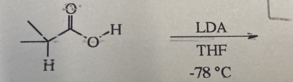 H
--H
LDA
THF
-78 °C