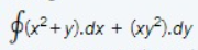 fo?+y).dx + (xy^).dy
(xy?).dy
