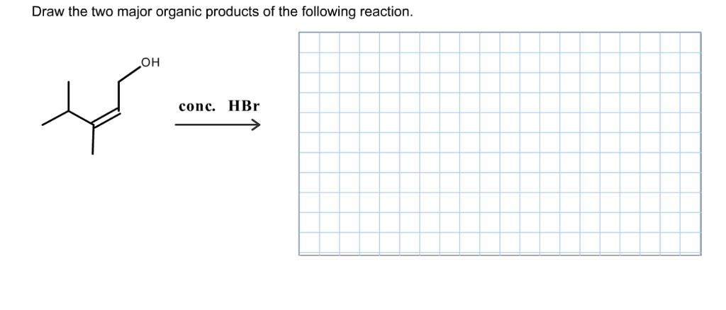 Draw the two major organic products of the following reaction.
محمد
.OH
conc. HBr