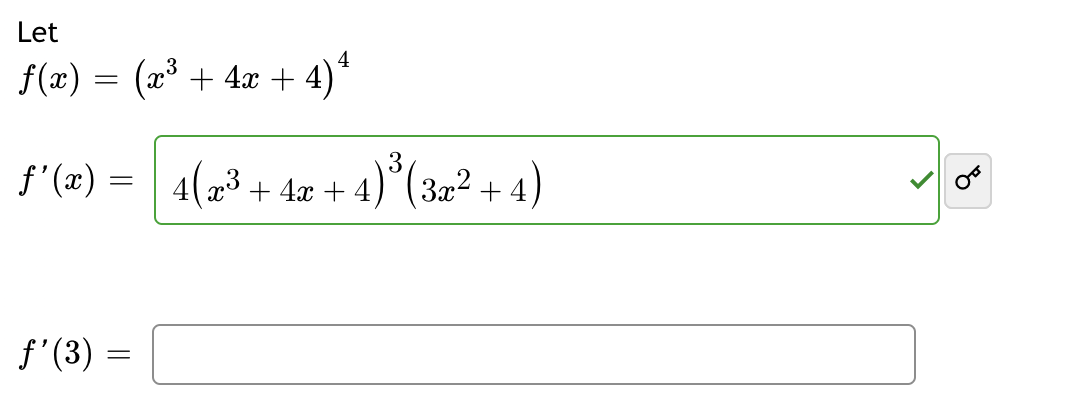 Let
4
ƒ(x) = (x³ + 4x + 4) *
f'(x) = 4(x³ + 4x + 4)
4) ³ (3x²+4)
f'(3)