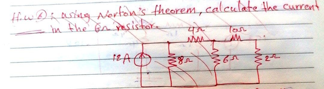 Hiw@i sing erton's theorem, calculate the current
in the En nasistor.
Tor
