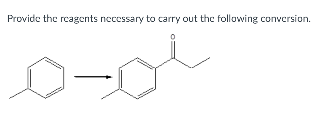 Provide the reagents necessary to carry out the following conversion.
