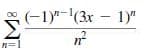 -1)-(3x - 1)"
(-1)-'(3x
Σ
n=1
