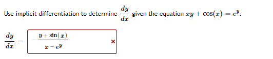 dy
Use implicit differentiation to determine
given the equation zy + cos(x) = e".
dz
dy
y + sin(z
dr
ey
