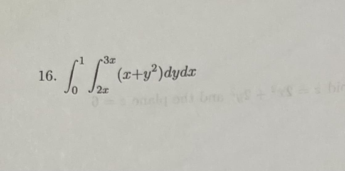 16.
r3x
Lo Lo (x+1²³) dydz
2x t
bashir