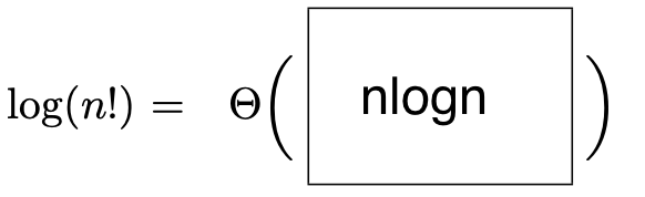 log(n!)
=
nlogn