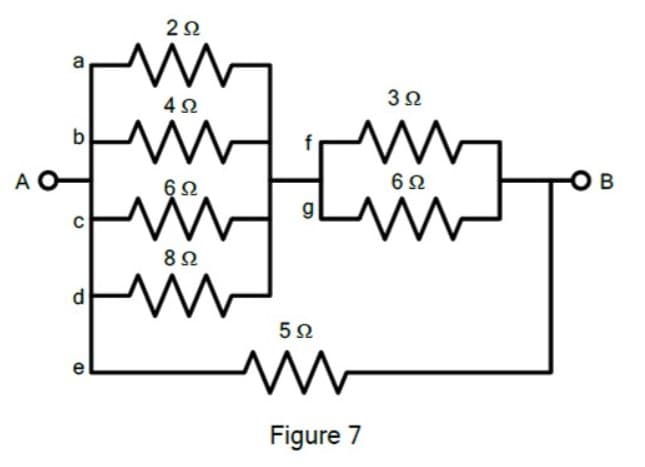 2Ω
a
32
A O
6Ω
B
g
8Ω
d
e
Figure 7
