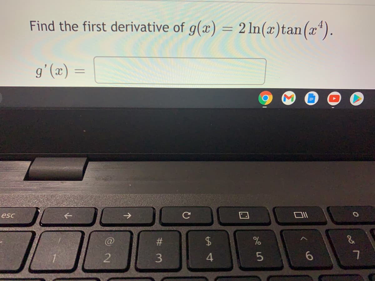 Find the first derivative of g(x) = 2 ln(x)tan(x*).
g'(æ)
esc
$4
ん
6,
口
# 3
