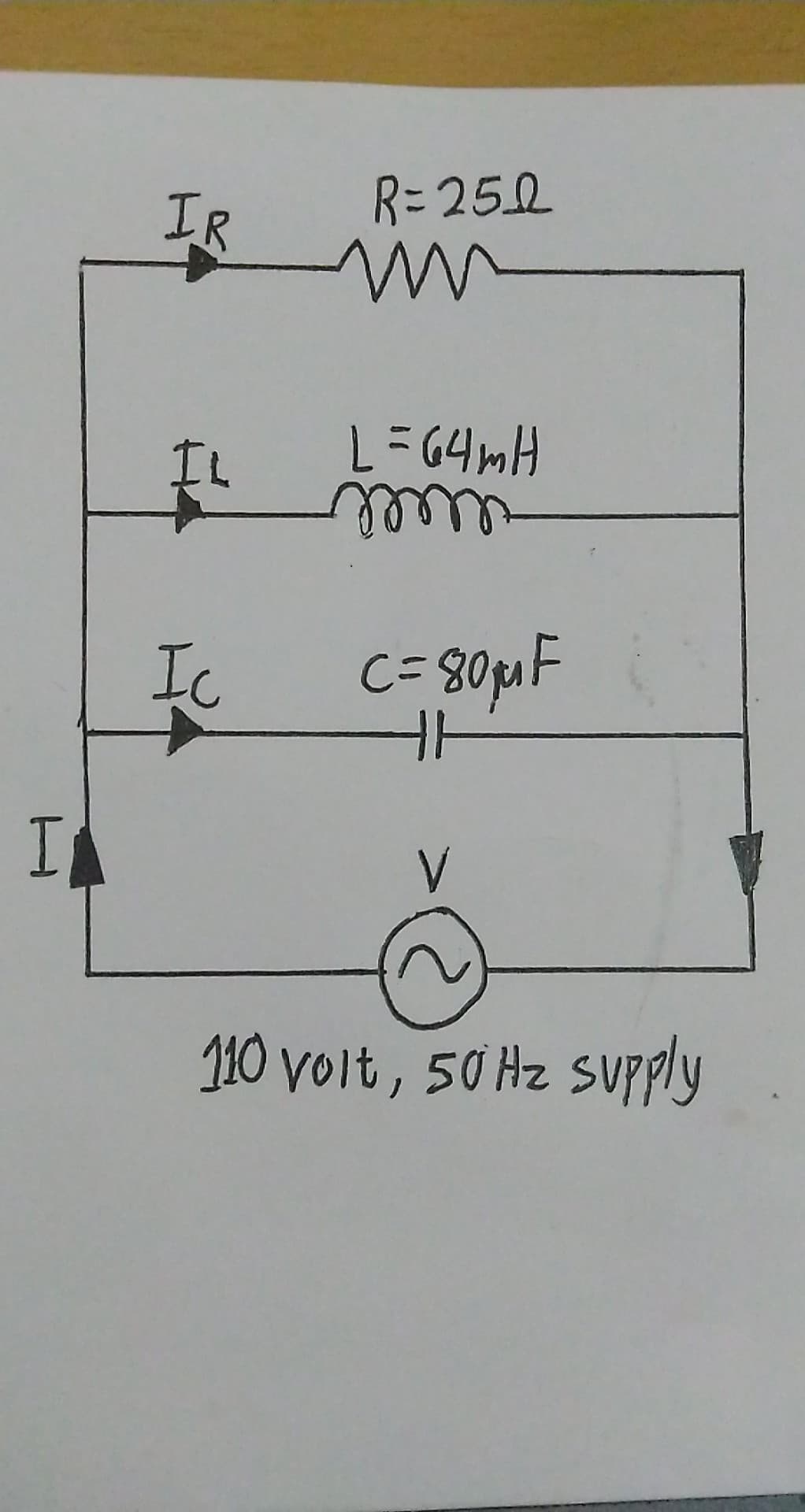 IR
R=252
IL
HM6ワニ7
Ic
C= 80pF
110 volt, 50 Hz Supply
